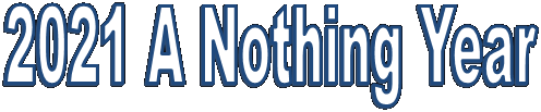 2021 A Nothing Year